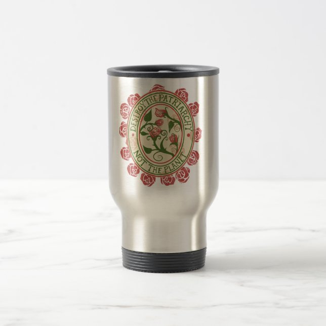 Destroy the patriarchy not the planet travel mug (Center)