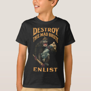 Destroy This Mad Brute Wwi Army Recruiting T-Shirt