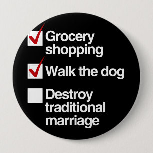 DESTROY TRADITIONAL MARRIAGE 10 CM ROUND BADGE