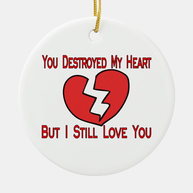 Destroyed My Heart Valentine Ceramic Tree Decoration (Front)