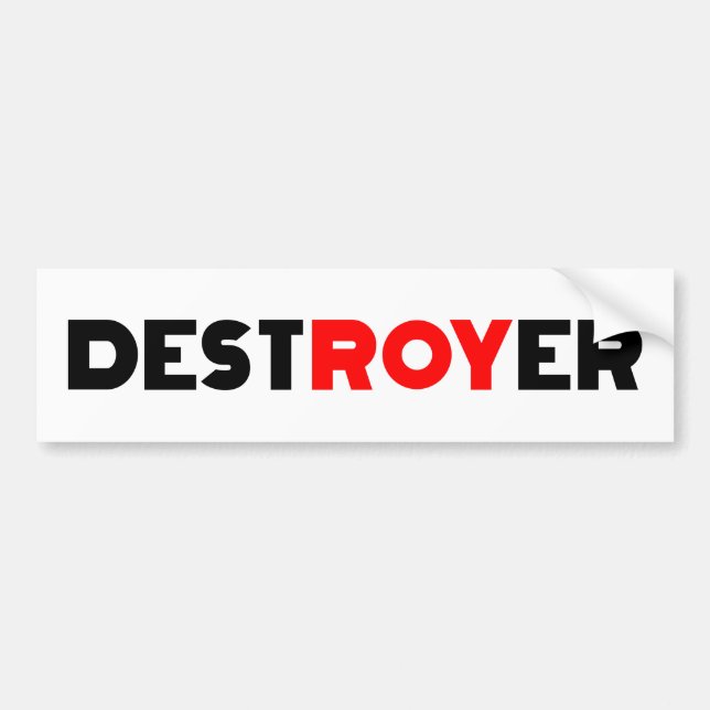 Destroyer Roy Bumper Sticker (Front)