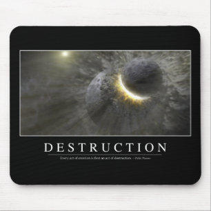 Destruction: Inspirational Quote 2 Mouse Mat
