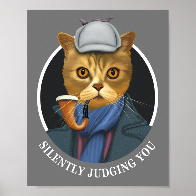 Detective Cat - Silently Judging You Poster (Front)