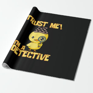 Detective Duck Design - Trust Me Im a Detective Wrapping Paper