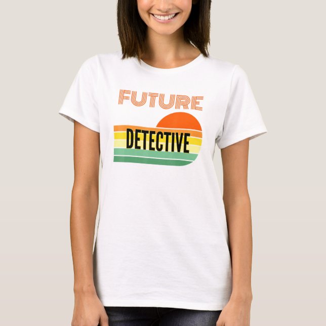 Detective Future Detective T-Shirt (Front)