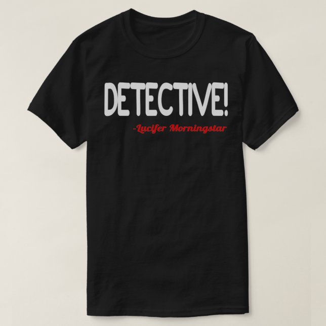 Detective Lucifer  T-Shirt (Design Front)