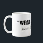 Detective Murdoch Quote Mug<br><div class="desc">Start your day with one of Detective William Murdoch's favorite sayings from Murdoch Mysteries.</div>