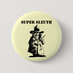 Detective Sly Ol Gumshoe Murder Mystery Sleuth 6 Cm Round Badge