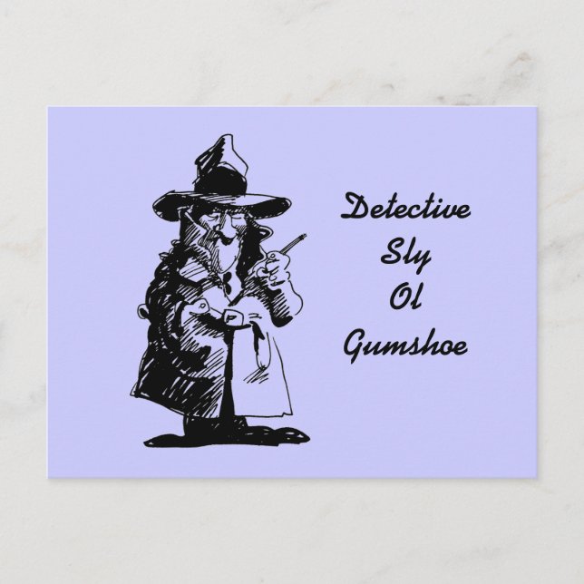 Detective Sly Ol Gumshoe Murder Mystery Sleuth Postcard (Front)
