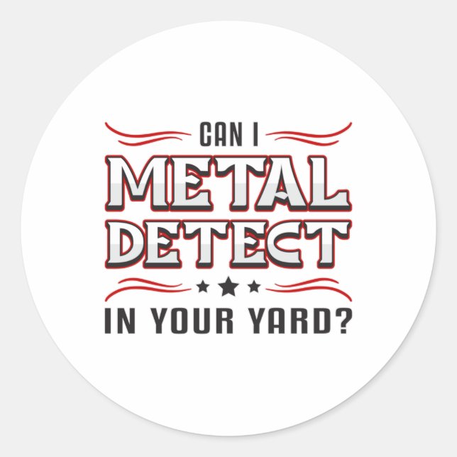 Detectorist Detector Metal Detecting Funny Gift Classic Round Sticker (Front)