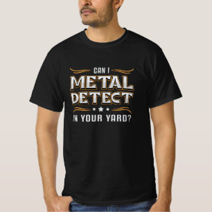 Detectorist Detector Metal Detecting Gift Idea T-Shirt