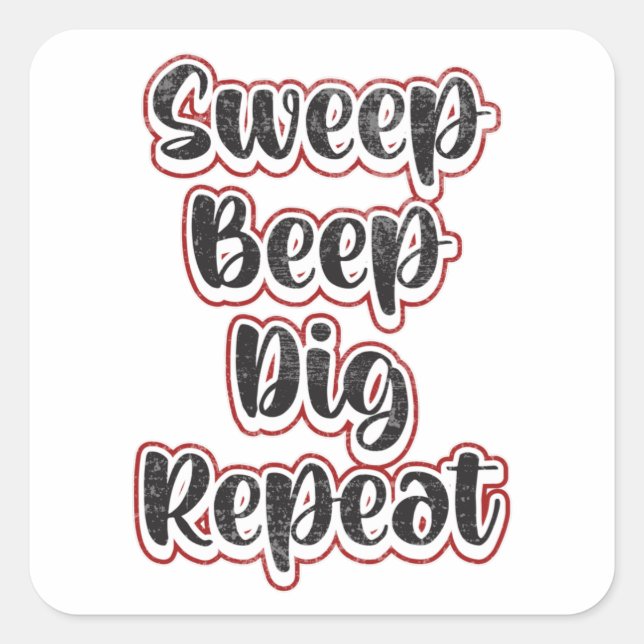 Detectorist Metal Detecting Repeat Funny Gift Idea Square Sticker (Front)