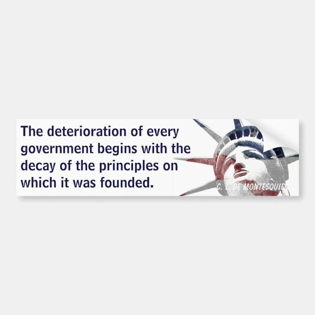Deterioration of Government (Montesquieu) Bumper Sticker (Front)