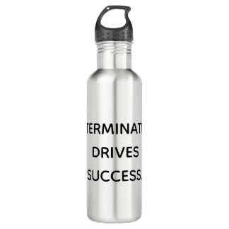 Determination Drives Success Motivational  710 Ml Water Bottle
