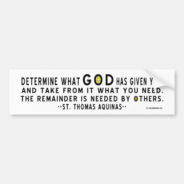 Determine What God Has Given You Aquinas Quote Bumper Sticker (Front)