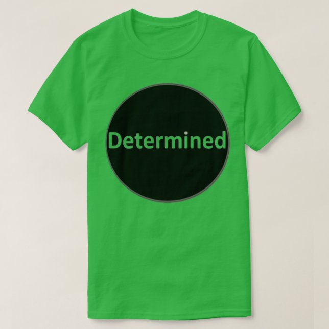 Determined T-Shirt (Design Front)