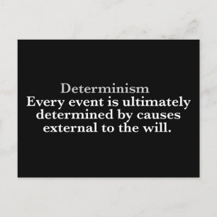 Determinism Definition No Free Will Determinist Postcard