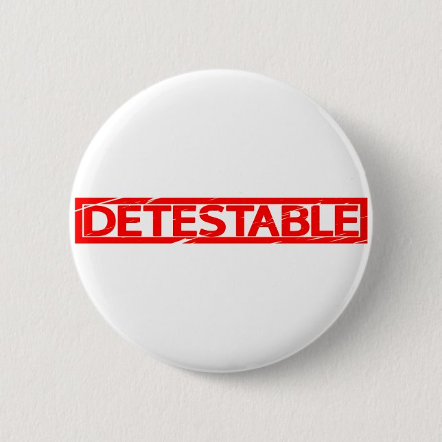 Detestable Stamp 6 Cm Round Badge (Front)