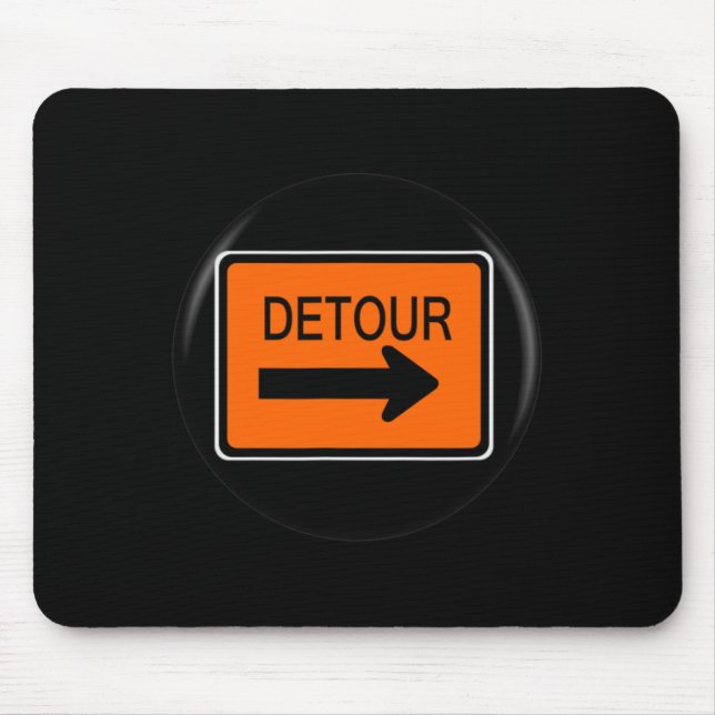 Detour Go Around - Look Good Graphic  Mouse Mat (Front)