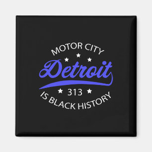 Detroit 313 Motor City Black History Month Magnet