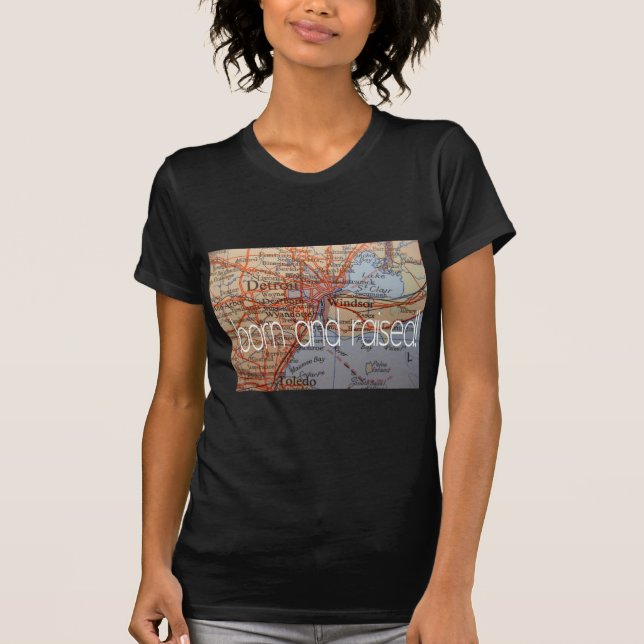 detroit born and raised T-Shirt (Front)