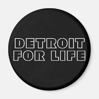 Detroit For Life Magnet