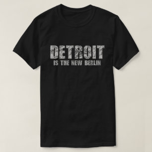 Detroit is the new Berlin Tshirt