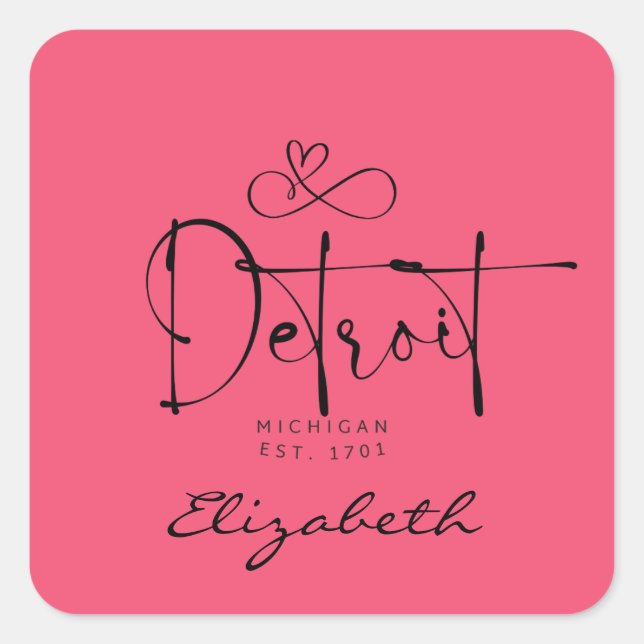 Detroit Michigan Est 1701 "Your Name" Pink Square Sticker (Front)