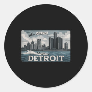 Detroit Skyline Design With What Up Doe’  Classic Round Sticker
