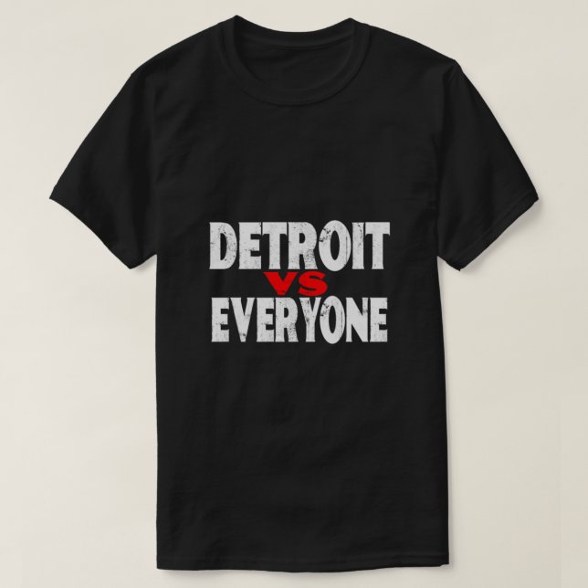 Detroit VS Everyone Funny Michigan Gift Shirt Esse (Design Front)