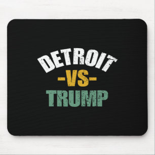 Detroit Vs Trump 2024 Election Anti-trump Vote For Mouse Mat