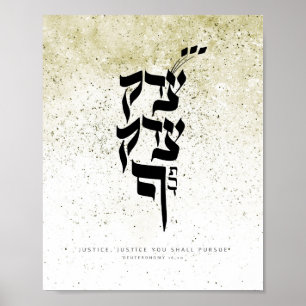 Deuternomy 16,20,Justice, Justice you shall pursue Poster