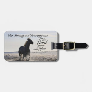 Deuteronomy 31:6 Be Strong and Courageous, Horse Luggage Tag