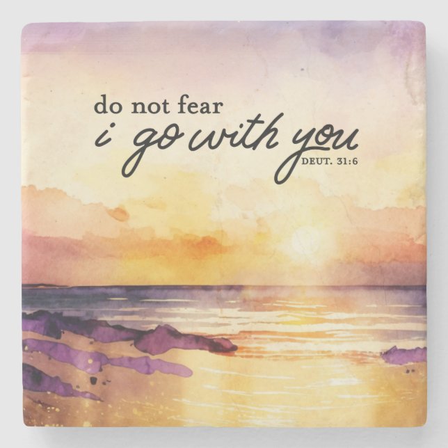 Deuteronomy 31:6 Do Not Fear I go with you Bible Stone Coaster (Front)