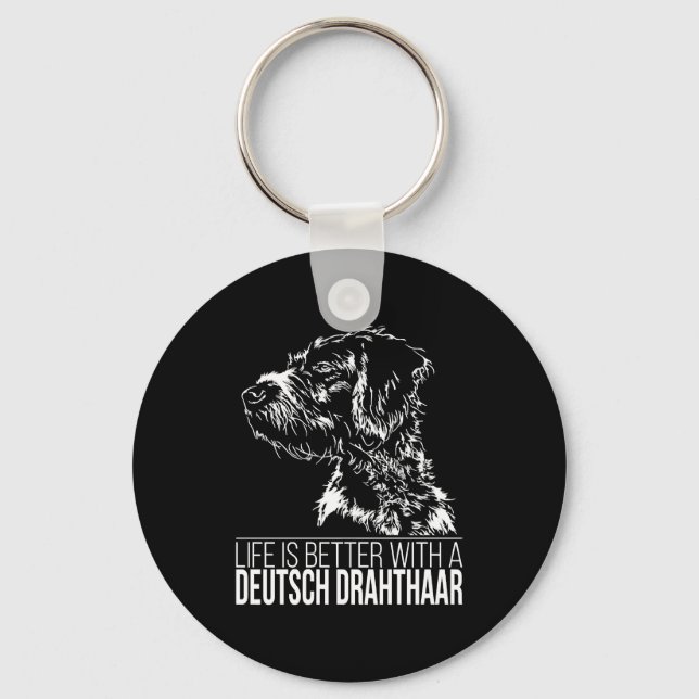 Deutsch Drahthaar life is better dog saying  Key Ring (Front)