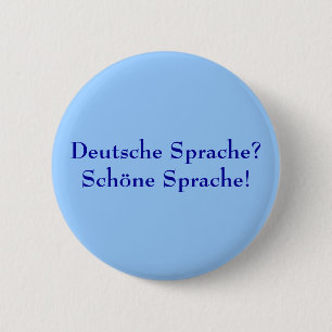Deutsche Sprache? Schöne Sprache! 6 Cm Round Badge