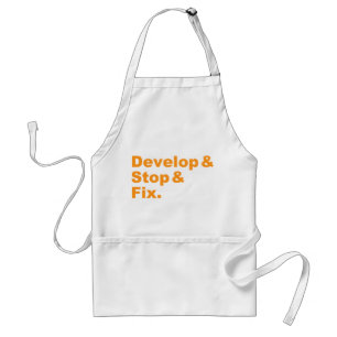 Develop & Stop & Fix Apron