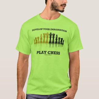 Develop Your Imagination Play Chess T-Shirt