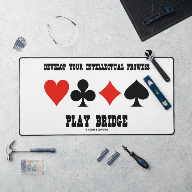 Develop Your Intellectual Prowess Play Bridge Desk Mat (Workstation)
