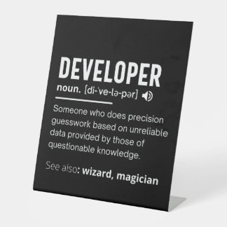 Developer Dictionary Definition Funny developers Pedestal Sign