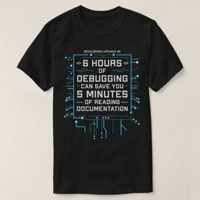 Developer Life Hack Humour Coding Jokes Funny Deve T-Shirt (Design Front)