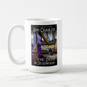 Devil Days in Deadwood Mug by Ann Charles