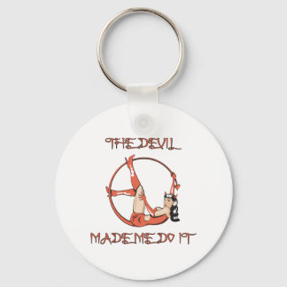 Devil Made Me Do It Key Ring