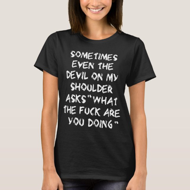 Devil On My Shoulder Mens Funny Offensive Gift for T-Shirt (Front)