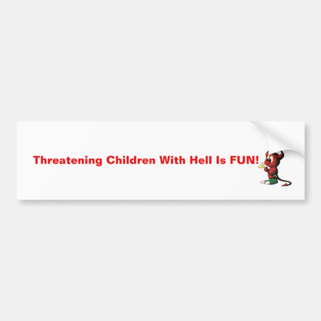 devil, Threatening Children With Hell Is FUN! Bumper Sticker (Front)