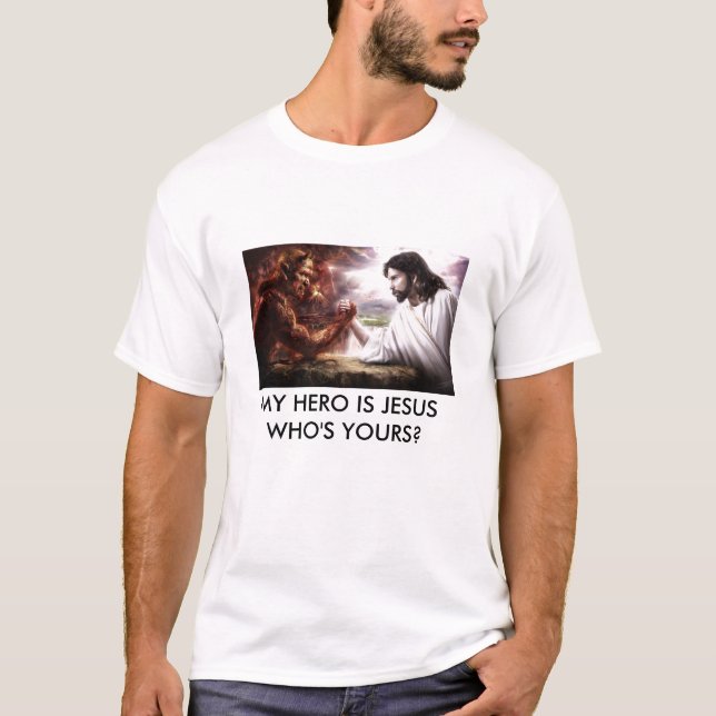 Devil_vs_Jesus, MY HERO IS JESUS... T-Shirt (Front)