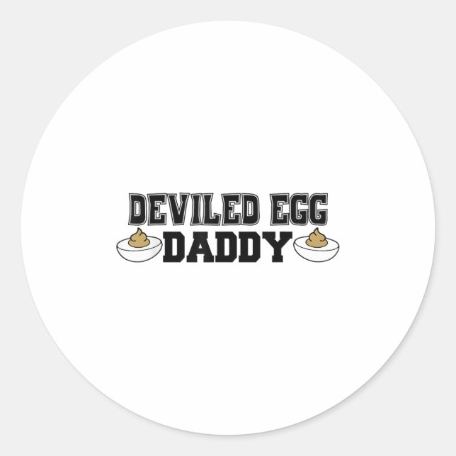 Deviled Egg Daddy - Funny Thanksgiving Deviled Egg Classic Round Sticker (Front)