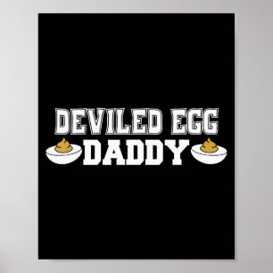 Deviled Egg Daddy - Funny Thanksgiving Deviled Egg Poster