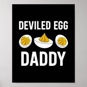 Deviled Egg Daddy Funny Thanksgiving Fathers Day 1 Poster