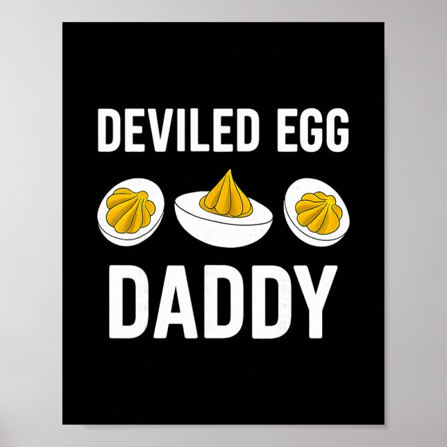 Deviled Egg Daddy Funny Thanksgiving Fathers Day 1 Poster (Front)